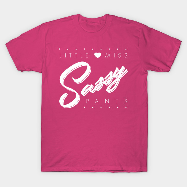 Little Miss Sassy Pants